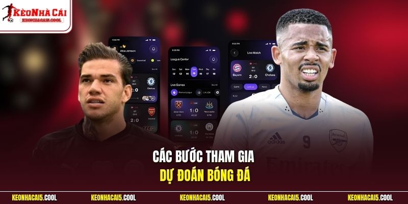 Các bước tham gia dự đoán bóng đá