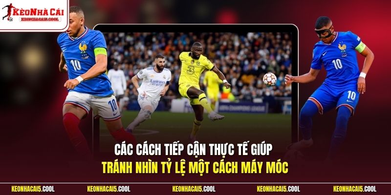 Các cách tiếp cận thực tế giúp tránh nhìn tỷ lệ một cách máy móc