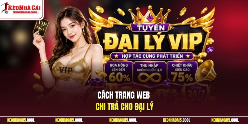 Cách trang web chi trả cho đại lý
