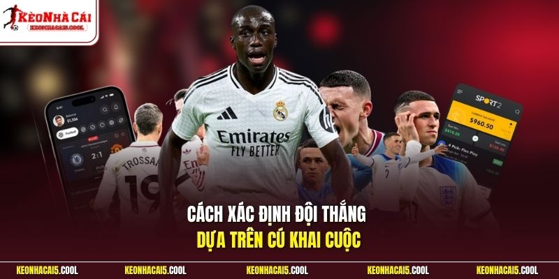 Cách xác định đội thắng dựa trên cú khai cuộc