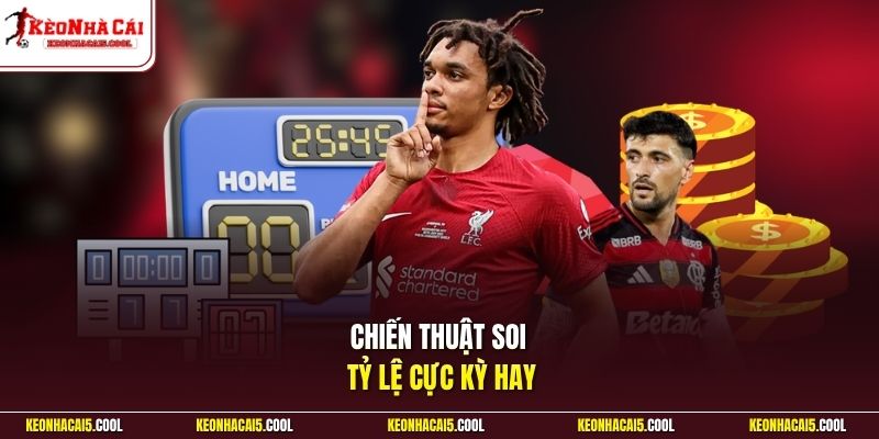 Chiến thuật soi tỷ lệ cực kỳ hay