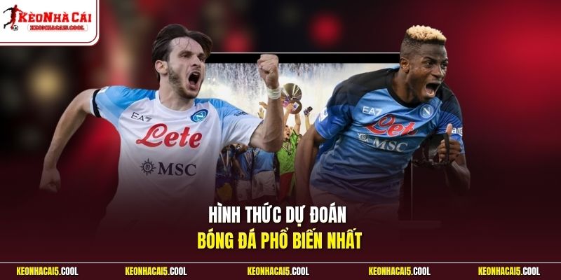 Hình thức dự đoán bóng đá phổ biến nhất
