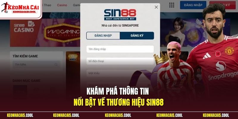 Khám phá thông tin nổi bật về thương hiệu Sin88