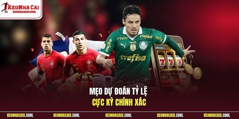 Mẹo dự đoán tỷ lệ cực kỳ chính xác