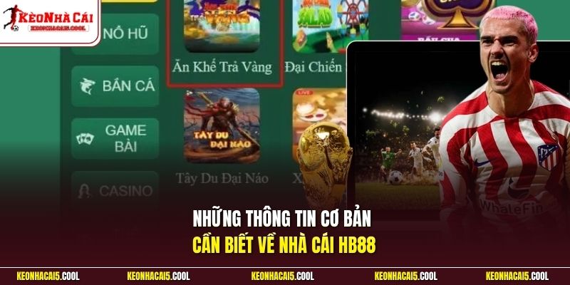 Những thông tin cơ bản cần biết về nhà cái HB88 