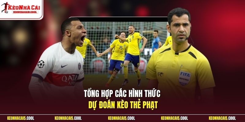 Tổng hợp các hình thức dự đoán kèo thẻ phạt