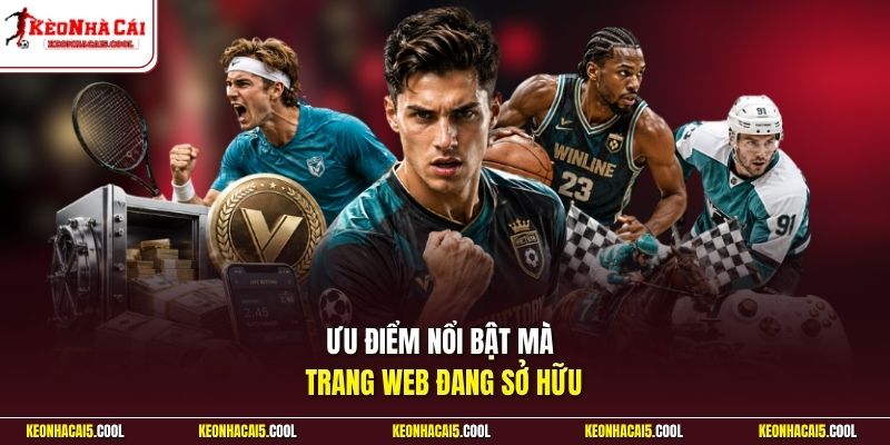 Ưu điểm nổi bật mà trang web đang sở hữu