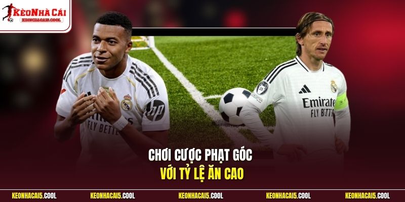Chơi cược phạt góc với tỷ lệ ăn cao